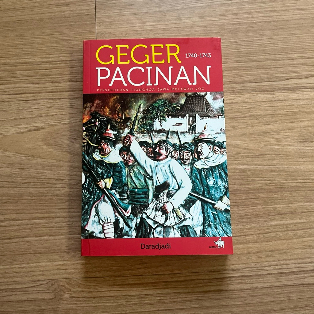 Kompas Geger Pacinan Persekutuan Tionghoa Jawa Melawan VOC 1740-1743 +Poster