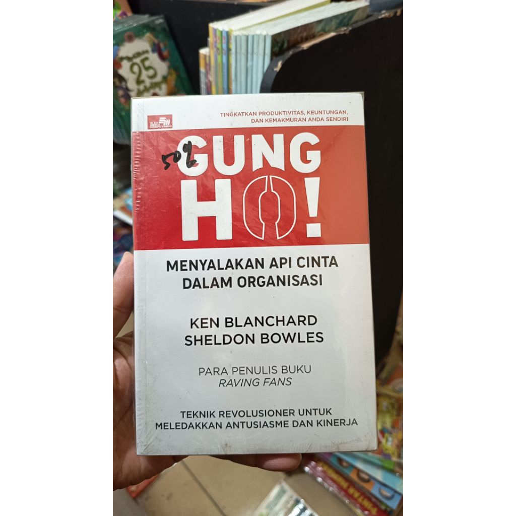 GUNG HO. NYALAKAN API CINTA DALAM ORGANISASI. EDIT