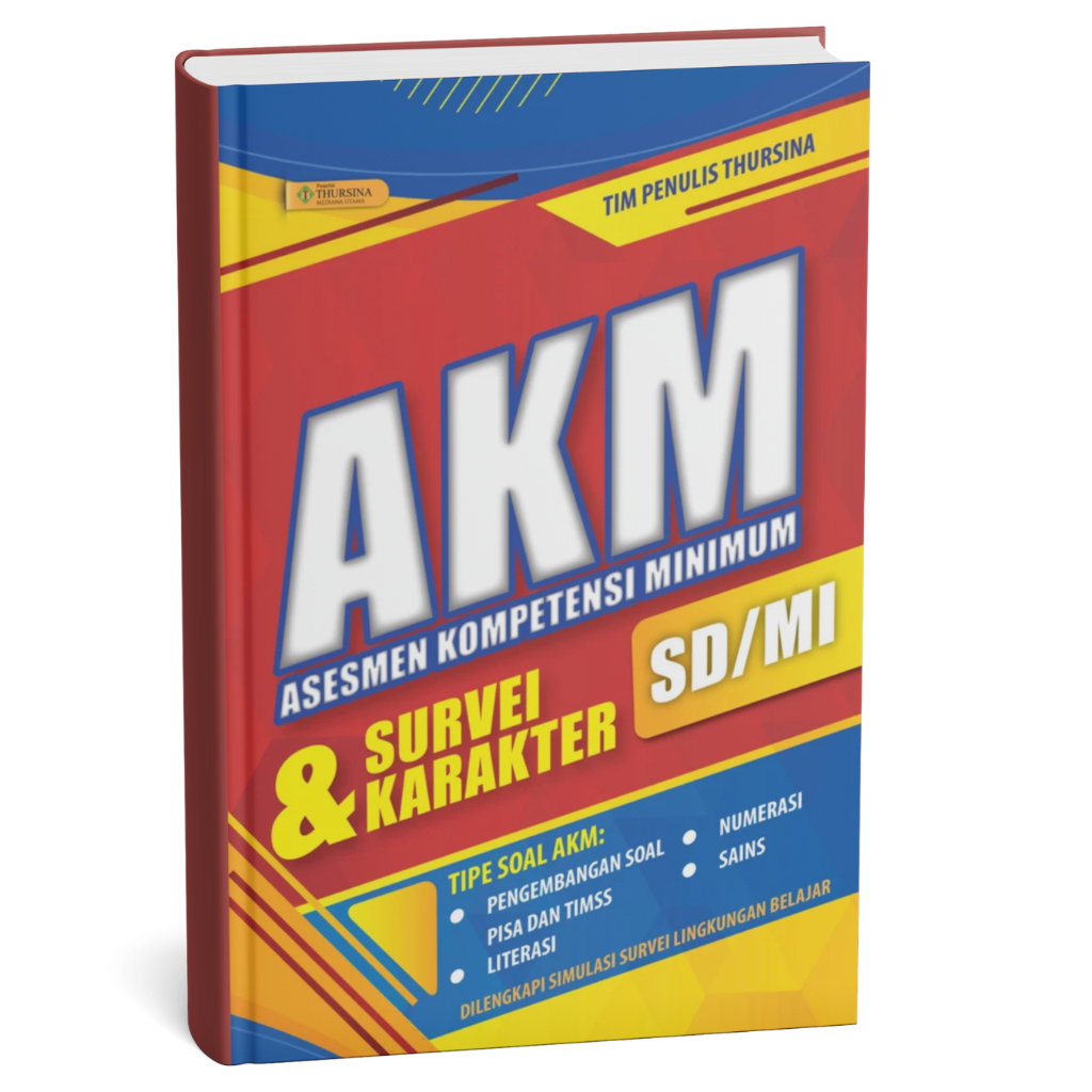 AKM – Asesmen Kompetensi Minimal & Survei Karakter Thursina untuk SD/MI