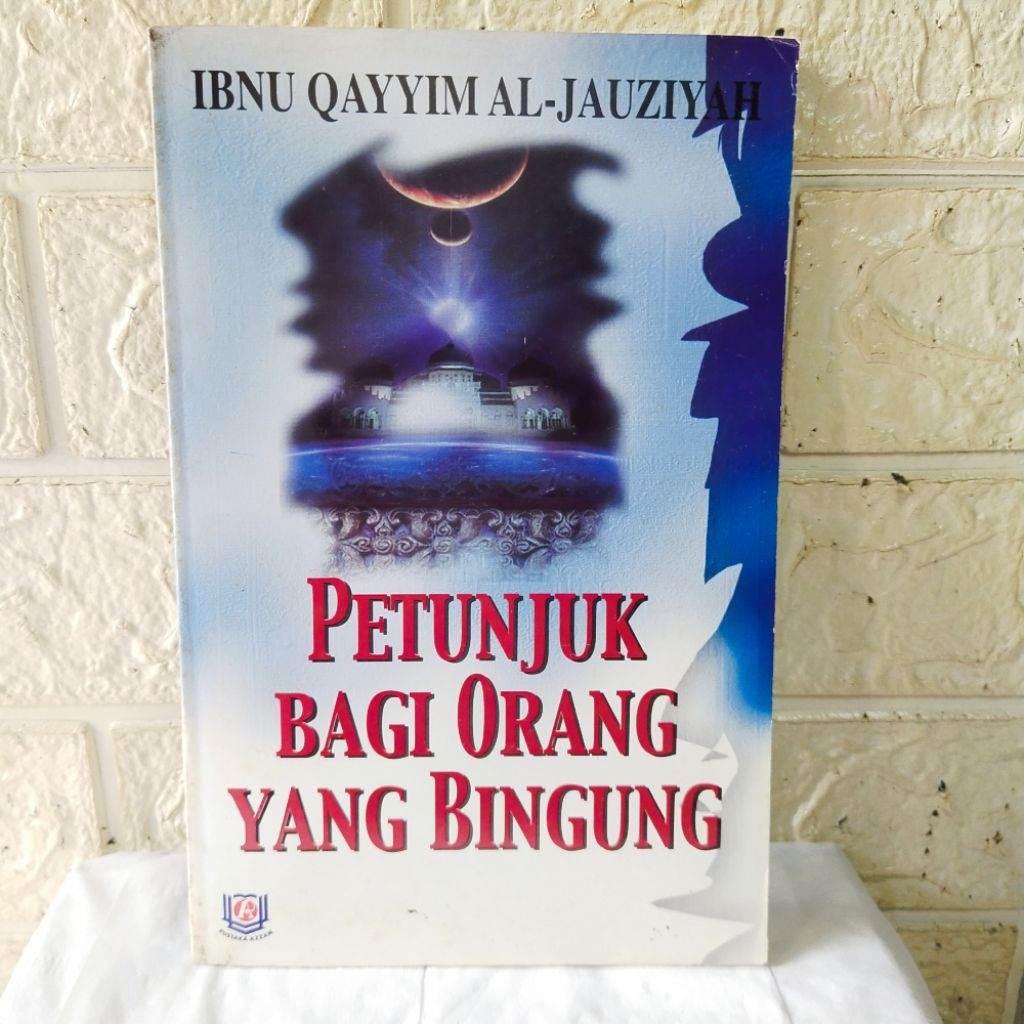 Buku Petunjuk Bagi Orang Yang Bingung - Ibnu Qayyim Al-Jauziyah