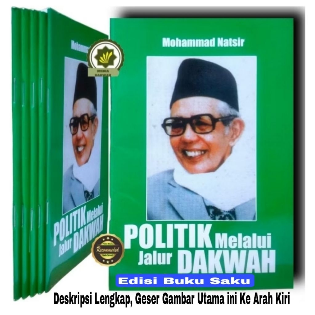 Buku Saku POLITIK MELALUI JALUR DAKWAH Politik Santun Yang Bermoral Agama oleh Dr (HC) M.Natsir Moha