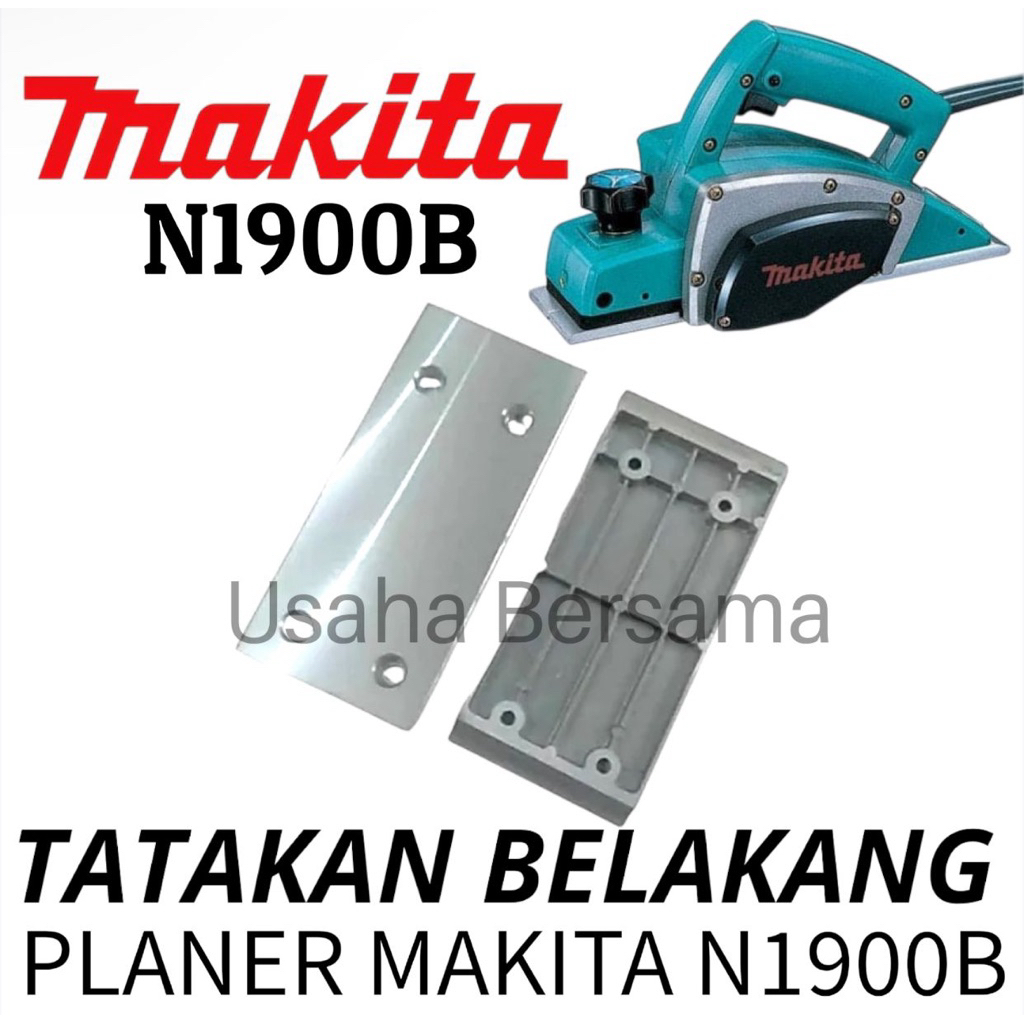 TATAKAN BELAKANG PLANER MAKITA N1900B SEPATU BELAKANG MESIN KETAM MAKITA 1900 DUDUKAN BELAKANG SERUT