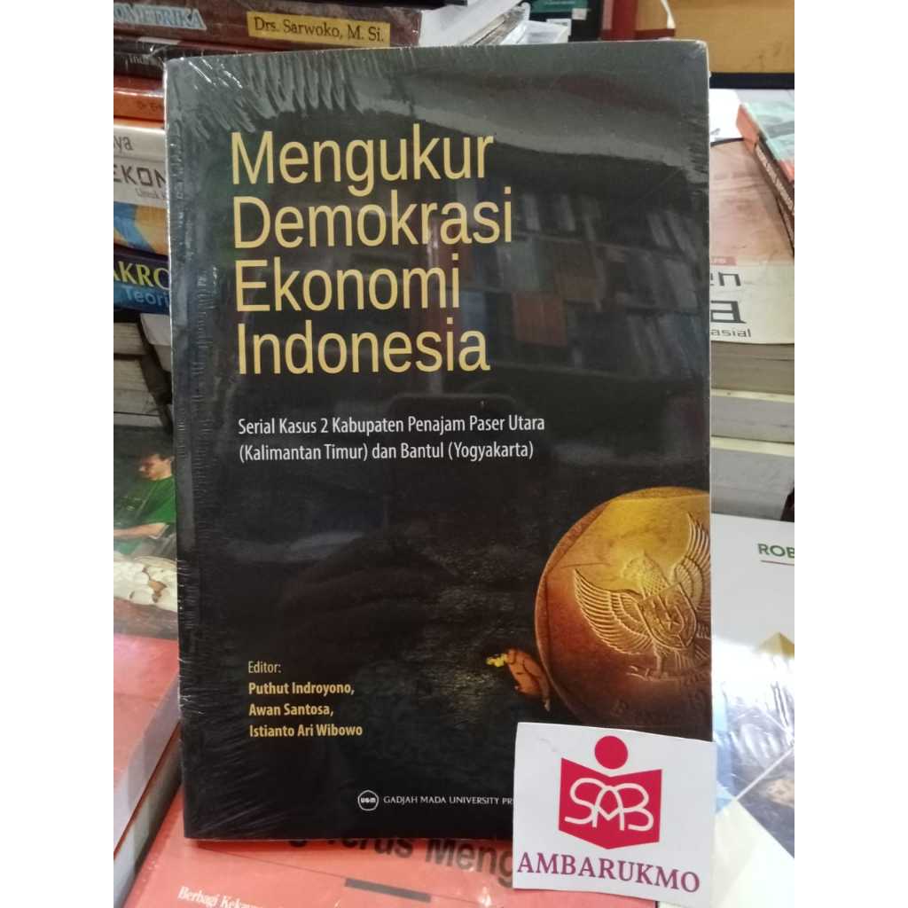 Mengukur Demokrasi EKonomi Indonesia - Puthut - UGM