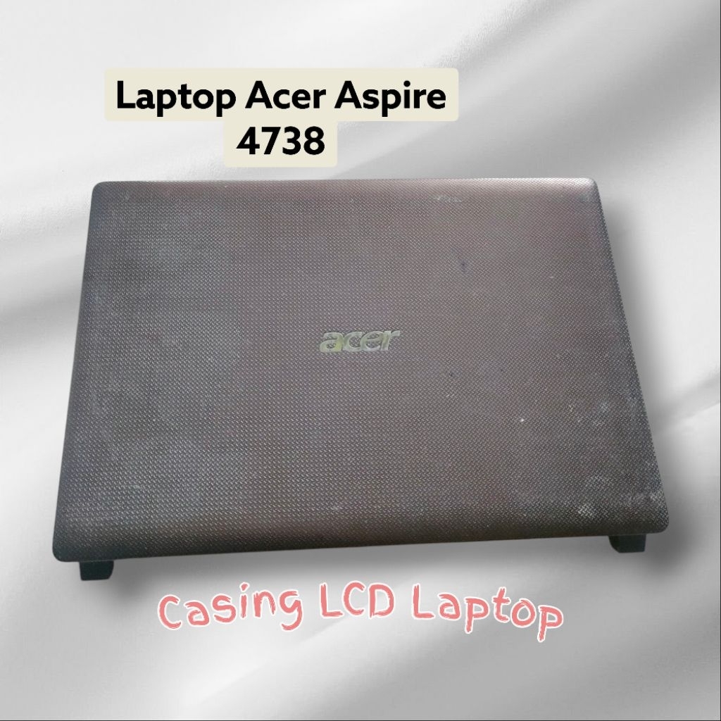 Casing LCD Laptop ACER Aspire 4738