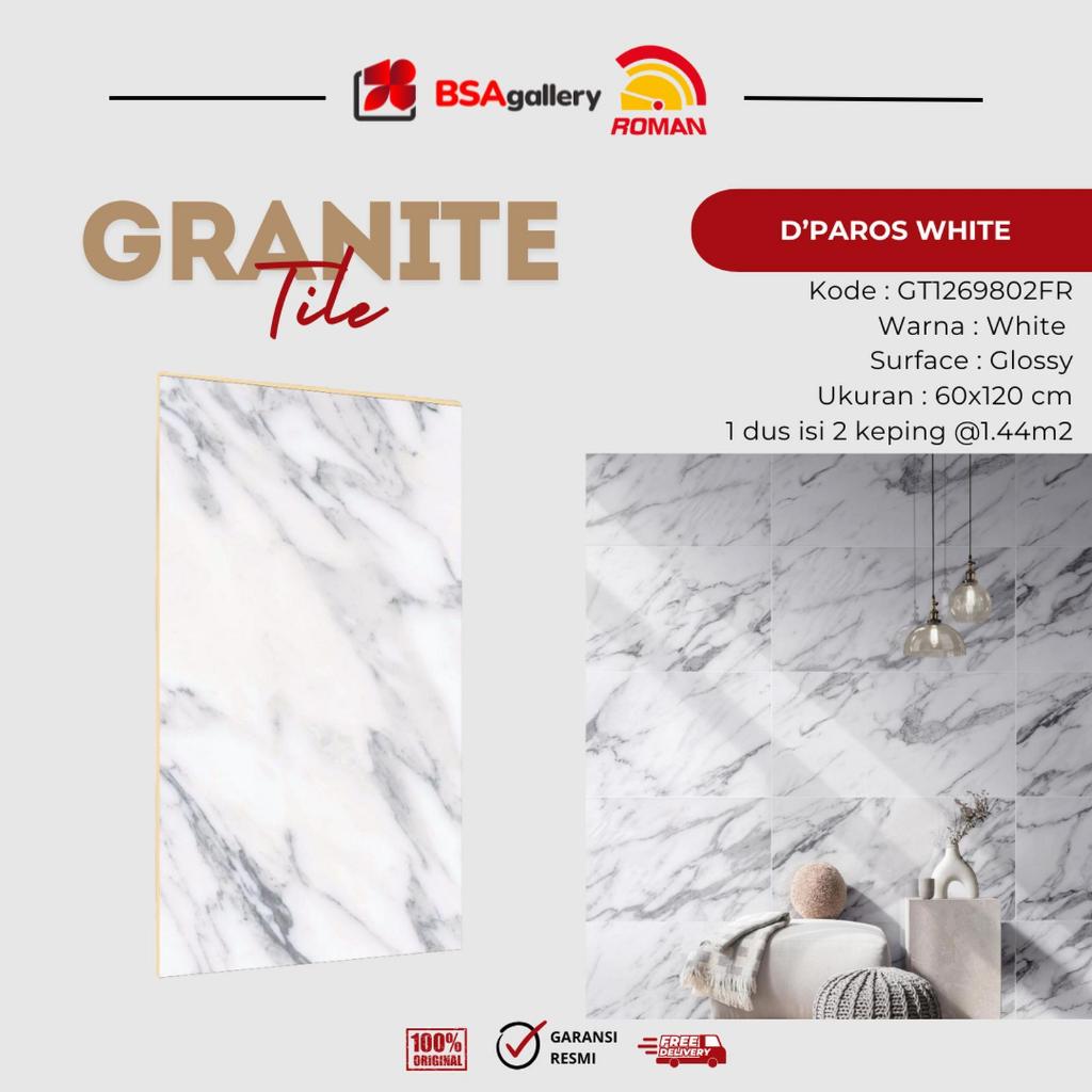 GRANITE ROMAN 60X120 D'PAROS WHITE GRANIT MEJA DAPUR LANTAI DINDING GLOSSY PUTIH MARMER