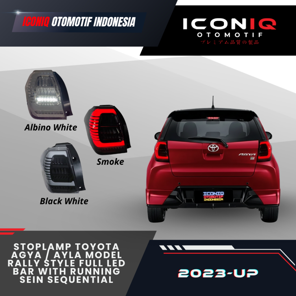 STOPLAMP TOYOTA AGYA / AYLA (2023-UP) MODEL RALLY STYLE FULL LED BAR WITH RUNNING SEIN SEQUENTIAL