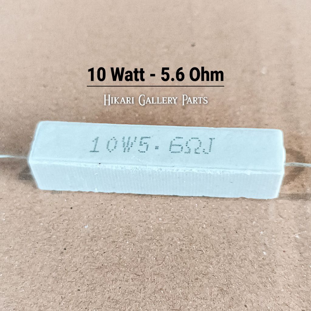 RESISTOR 10W 5.6 Ohm / RESISTOR KAPUR 10WATT 5.6R - 10 WATT 5,6 ohm