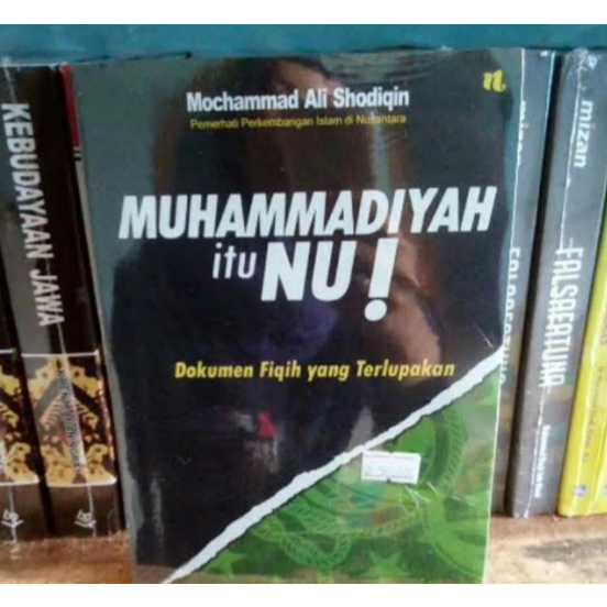 Muhammadiyah itu NU dokumen fiqih yang terlupakan ali sodiqin