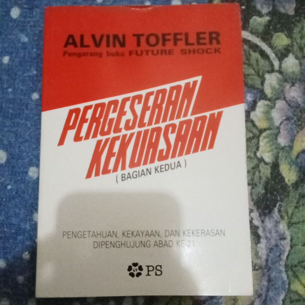 PERGESERAN KEKUASAAN Pnulis ALVIN TOFFLER