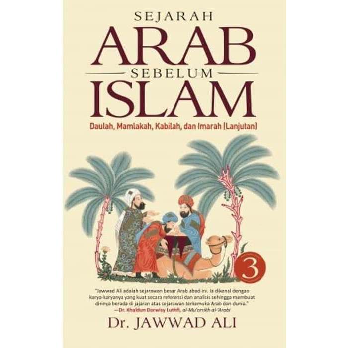 SEJARAH ARAB SEBELUM ISLAM (JILID 3) - Dr. Jawwad Ali (BUKU SEJARAH)