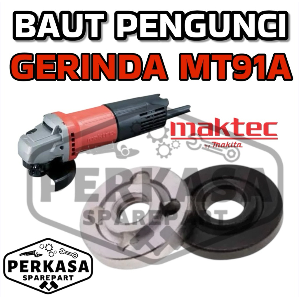 BAUT PENGUNCI MATA GERINDA MAKTEC MT91A MUR PENJEPIT MAYA GERINDA MT 91 A MAKTEC MT 91A