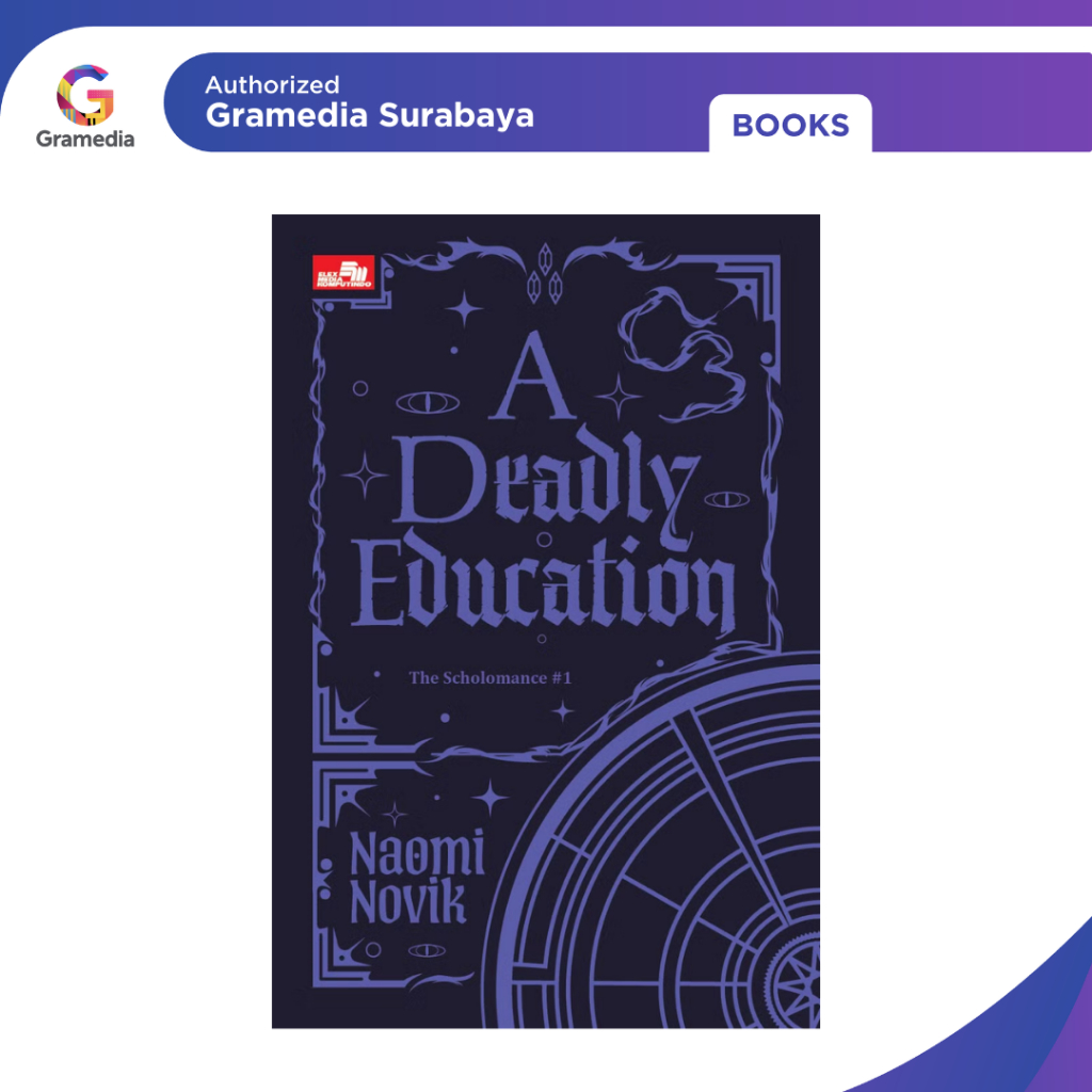 Gramedia Surabaya - A Deadly Education (The Scholomance #1)