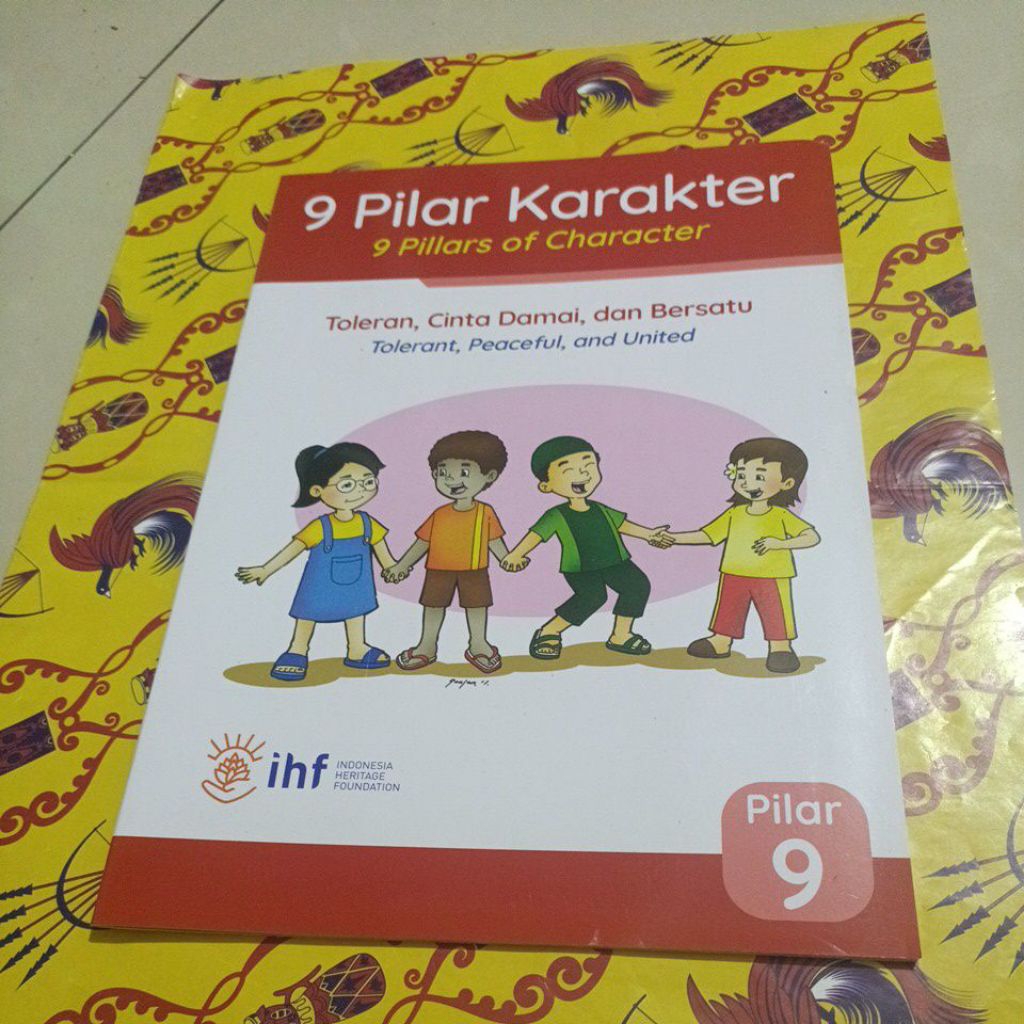 Buku 9 Pilar Karakter - Pilar 9, Toleran, Cinta Damai,dan Bersatu