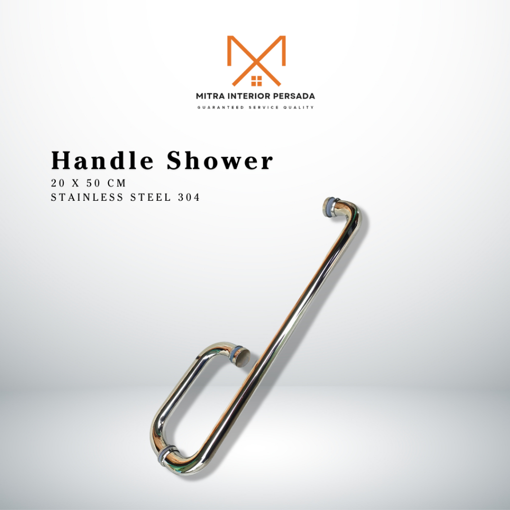 HANDLE SHOWER 20X50 CM / GAGANG PINTU KACA KAMAR MANDI STAINLESS STEEL SUS 304 MIRROR KILAP