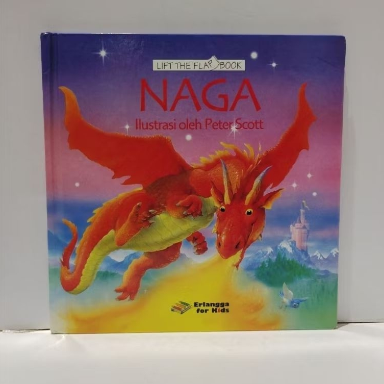 LIFT THE FLAP BOOK NAGA Oleh Peter Scott - Erlangga for kids