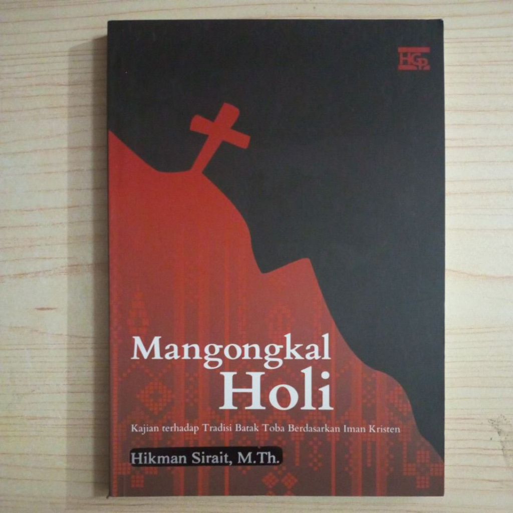 BUKU MANGONGKAL HOLI OLEH HIKMAN SIRAIT M TH