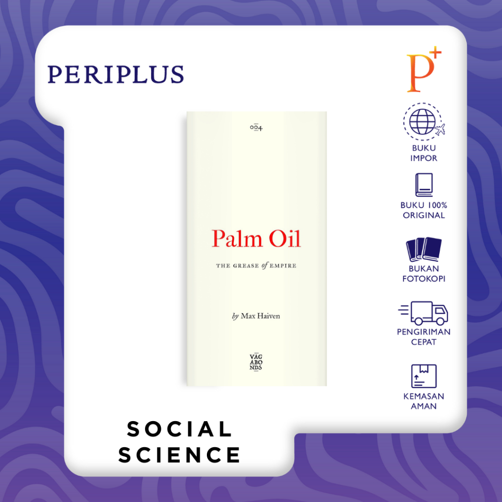 Palm Oil: The Grease of Empire - 9780745345826