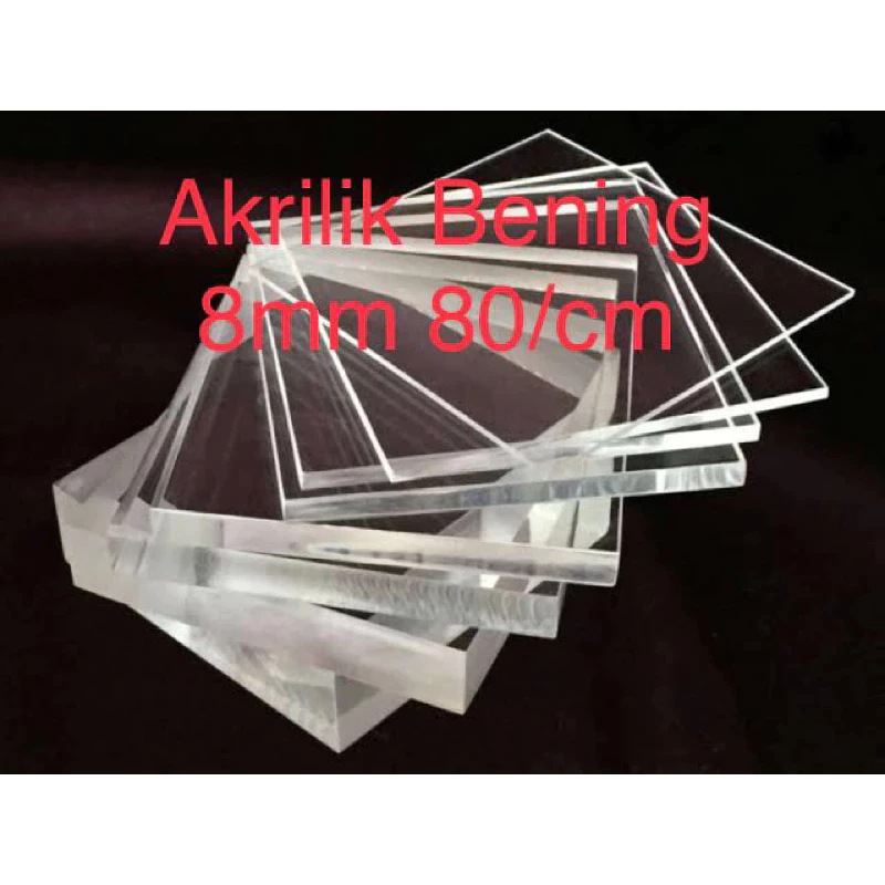 Akrilik bening 8mm Rp 80 / cm custom Potongan Akrilik bening 8mm Custom