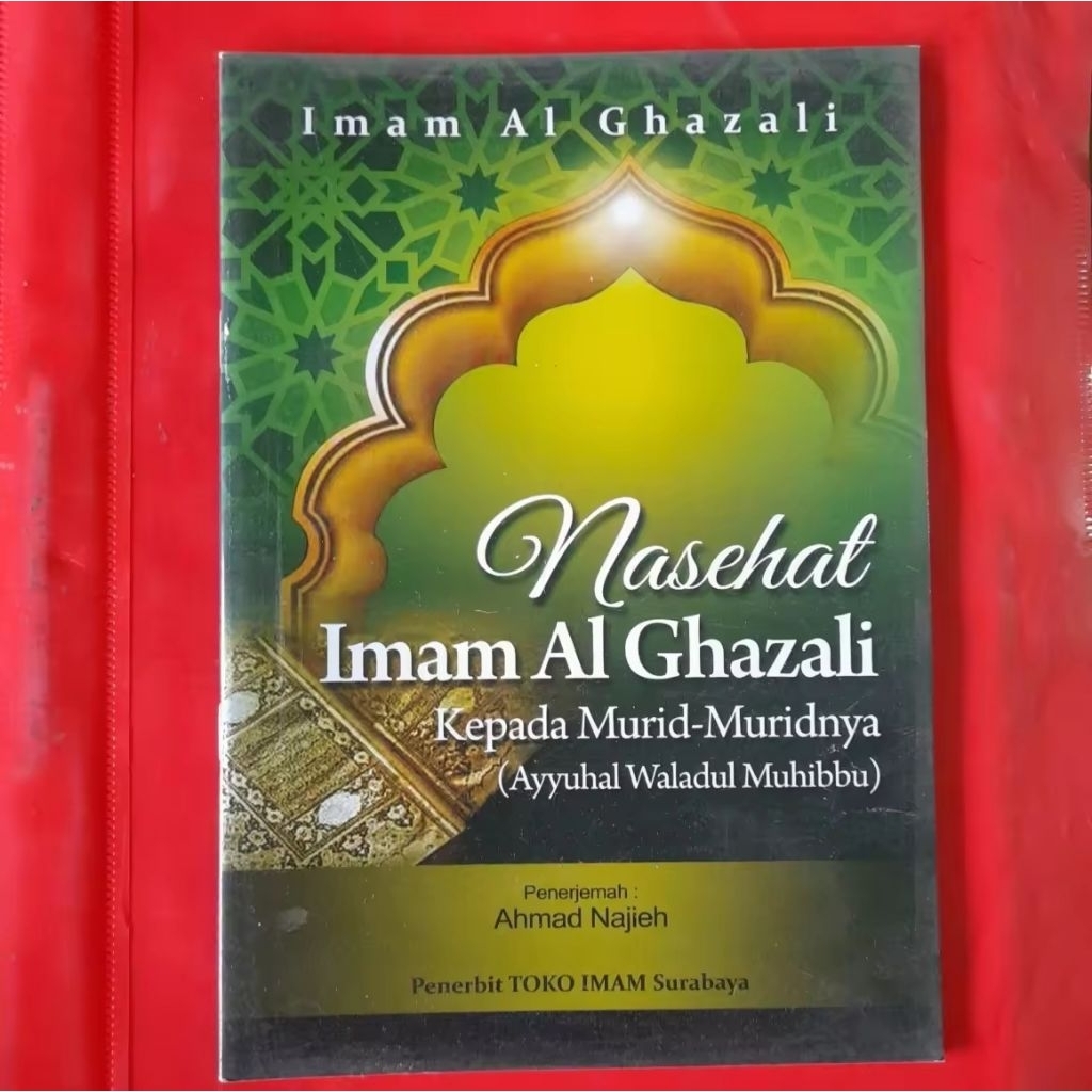 Ayyuhal Walad Terjemah Indonesia Ti - Terjemah Ayyuhal Walad - Nasihat Imam Ghozali | nasihat imam g