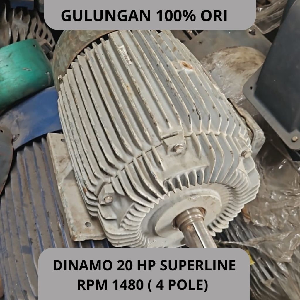 DINAMO BEKAS MERK SUPERLINE 20 HP 3 PHASE RPM 1480 4 POLE | GULUNGAN 100 % ORIGINAL PABRIK, NORMAL, 