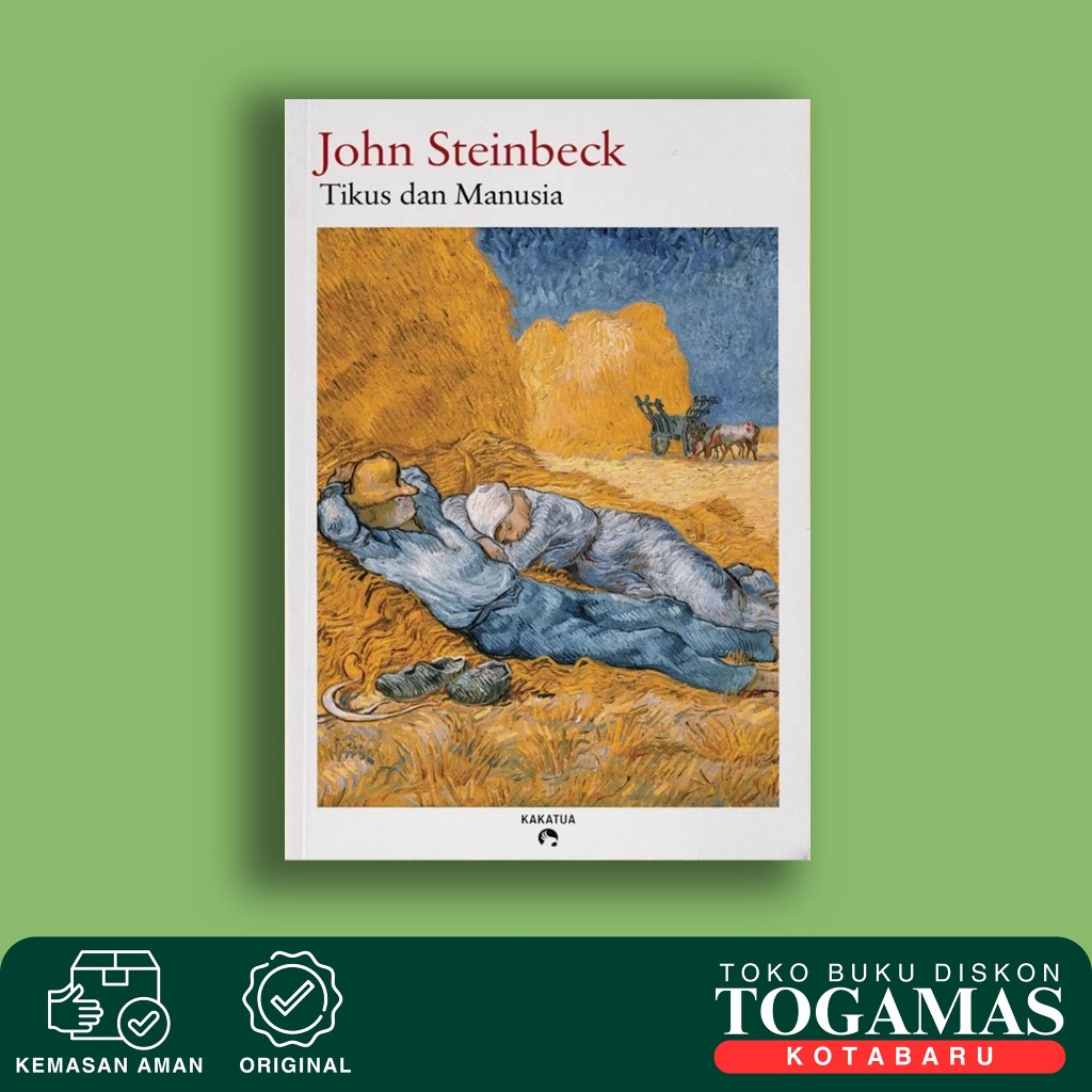 Tikus Dan Manusia - John Steinbeck - Kakatua