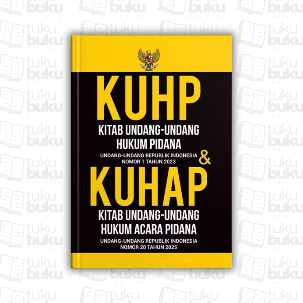Buku KUHP & KUHAP : Berdasarkan Undang-Undang Republik Indonesia No 1 Tahun 2023 & No 20 Tahun 2025 