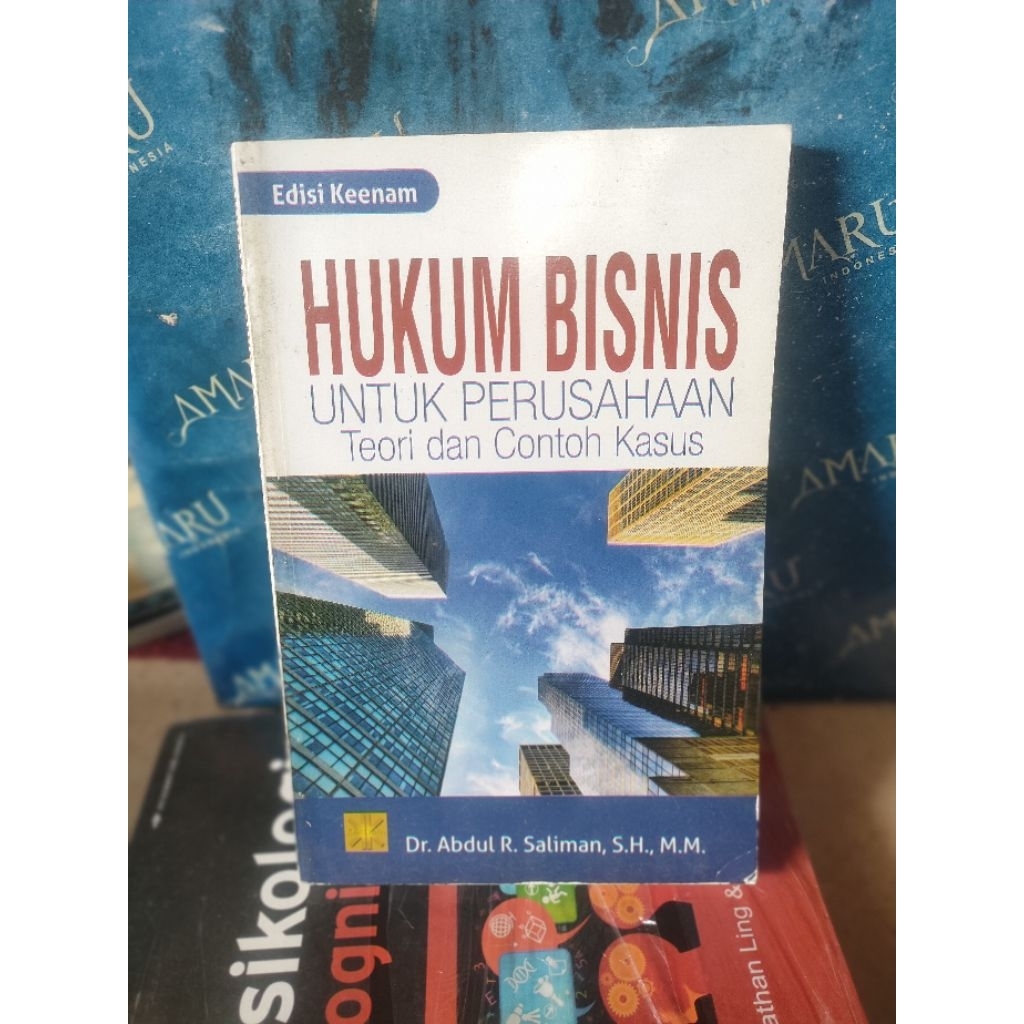 ORIGINAL BUKU HUKUM BISNIS UNTUK PERUSAHAAN TEORI DAN CONTOH KASUS DR ABDUL