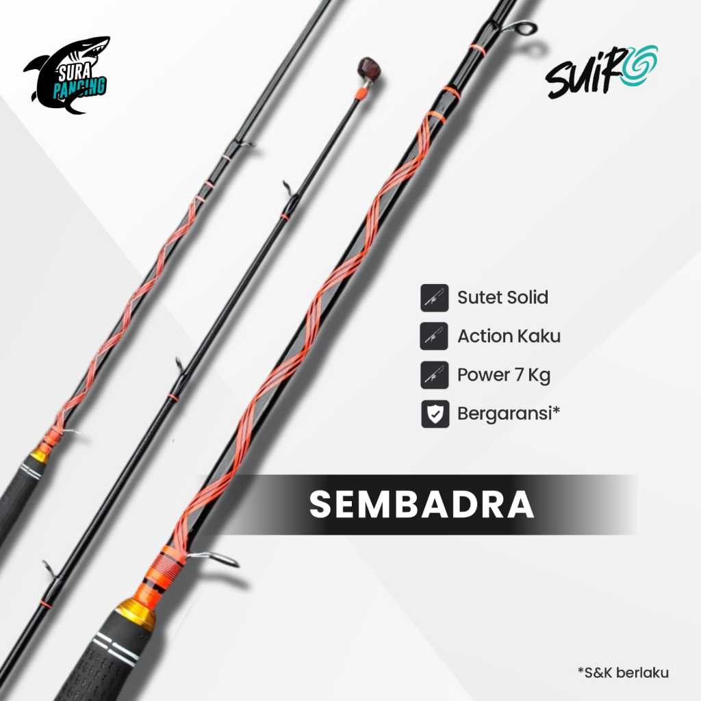 Joran Besutan Sutet SUIRO Sembadra | Sutet Solid | Action Kaku | Power 7 Kg | Motif Lilitan Sembadra