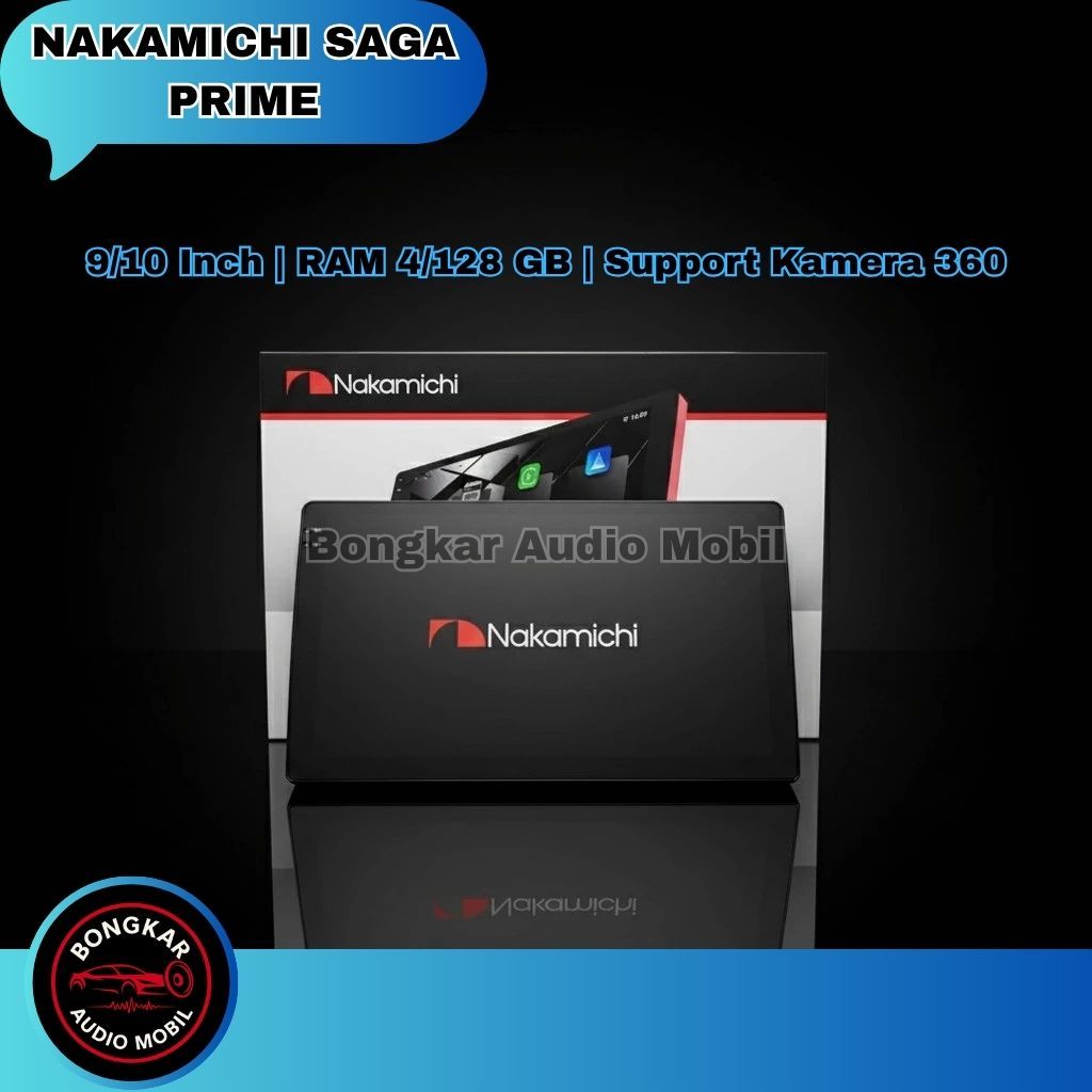 Head Unit Android Nakamichi Saga Prime 4/128 GB 9 Inch 10 Inch