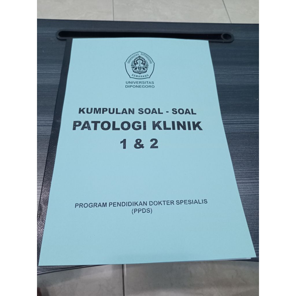 Buku Kumpulan Soal PPDS Patologi Klinis Klinik Undip Universitas Diponegoro