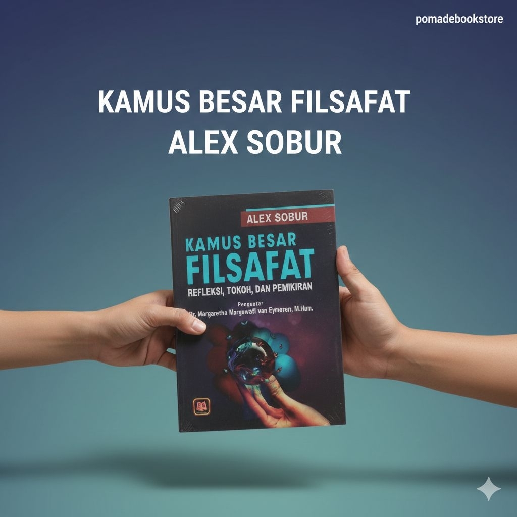 Kamus Besar Filsafat - Alex sobur - Pustaka setia