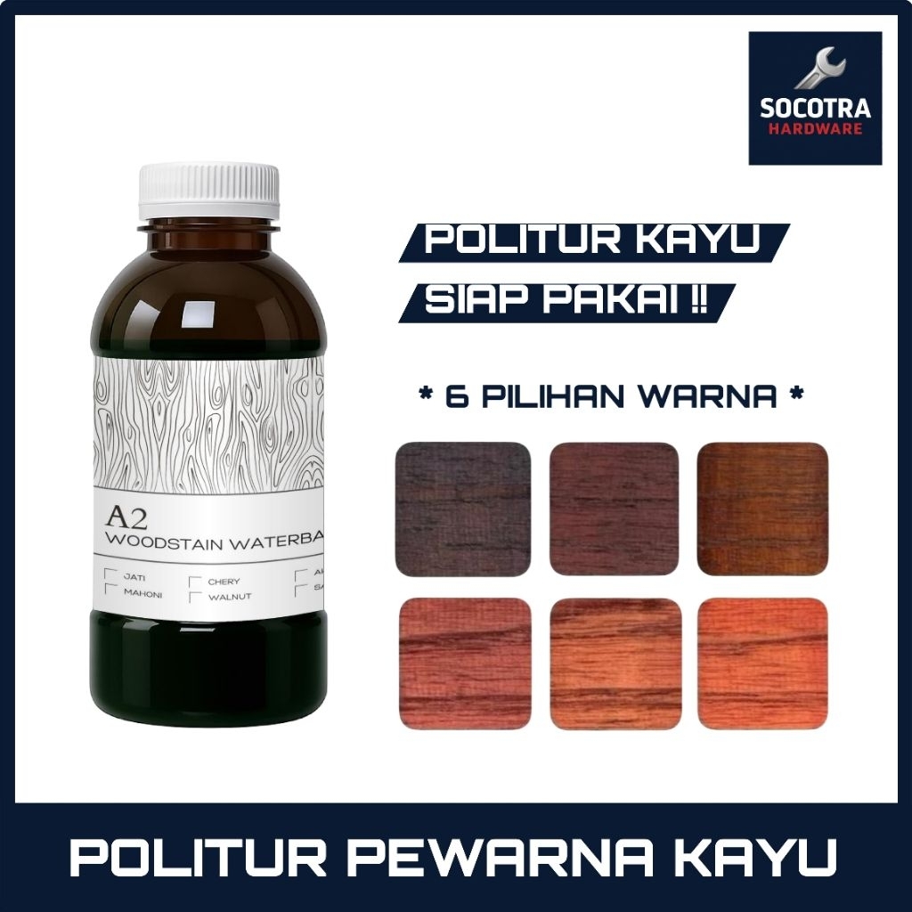 Politur Pewarna Kayu Waterbased A2 500 Gram - Politur Kayu Mengkilap - Politur Vernis Kayu
