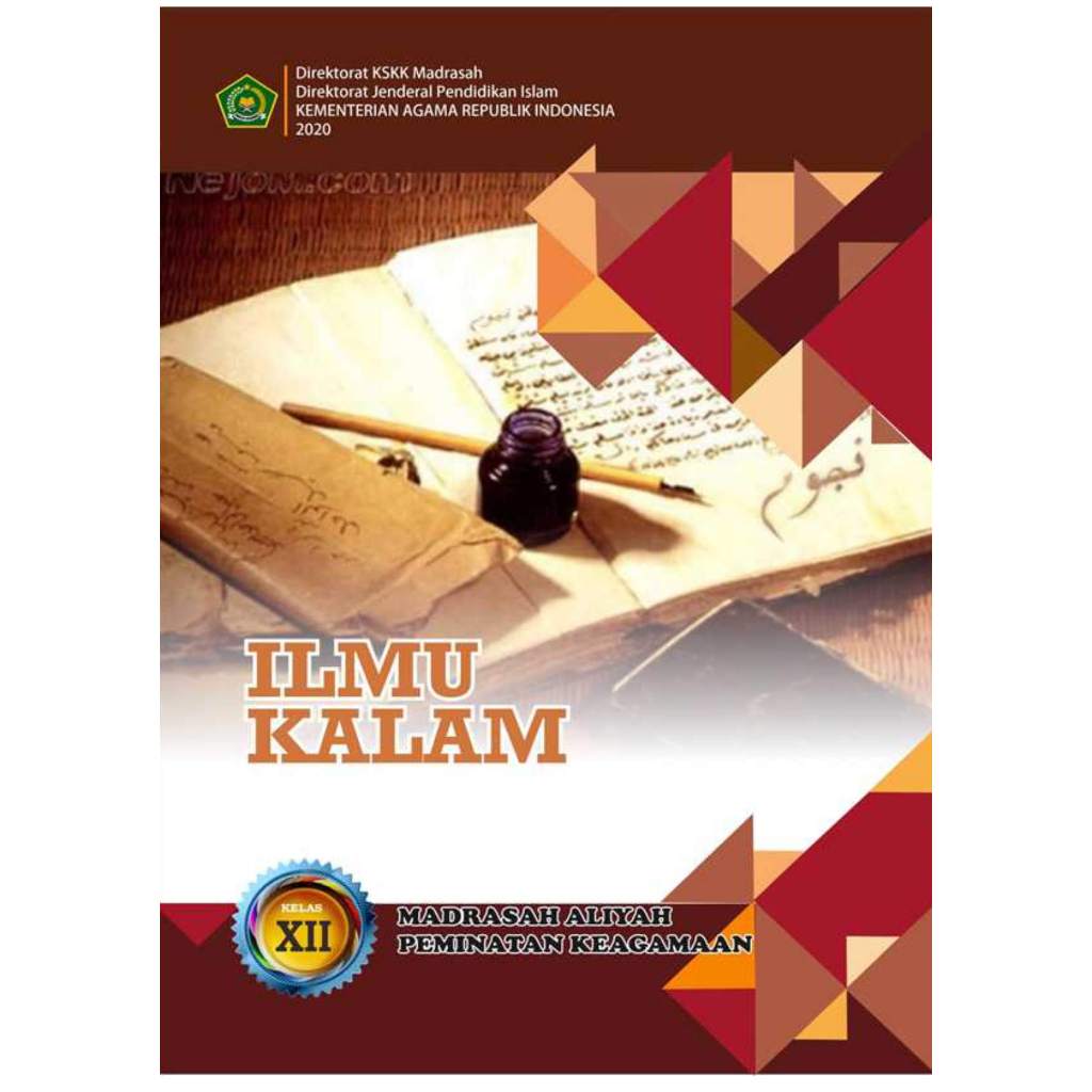 ILMU KALAM  MADRASAH ALIYAH PEMINATAN KEAGAMAAN KELAS XII / ILMU KALAM MA KELAS 12