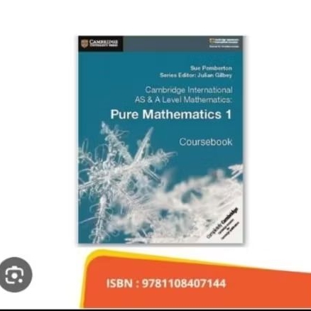 Cambridge International AS/A Level mathematics 1 Pure mathematics Coursebook