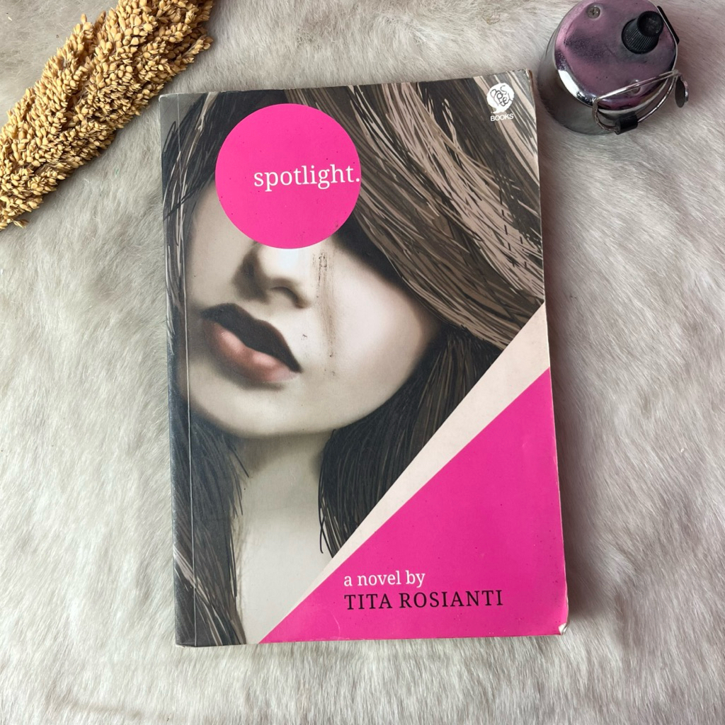 Novel Spotlight a Novel by Tita Rosianti