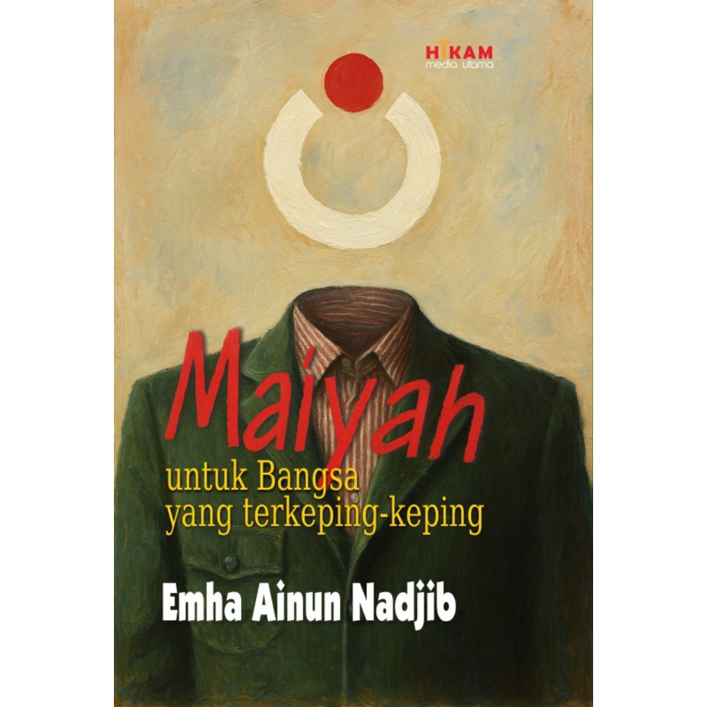 Buku Maiyah Untuk bangsa Yang Terkeping - Keping - Emha Ainun Nadjib
