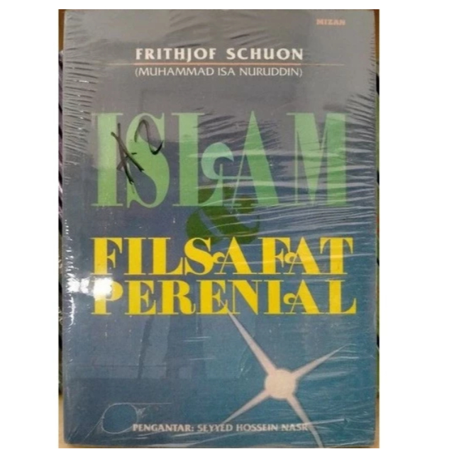 Islam dan Filsafat Perenial - Frithjof Schuon - NR