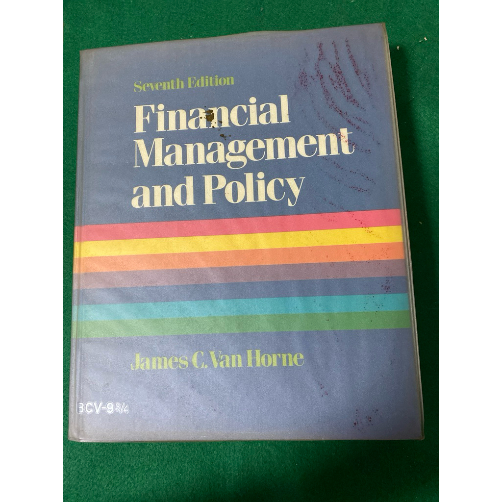 Financial Management and Policy by James C Van Horne
