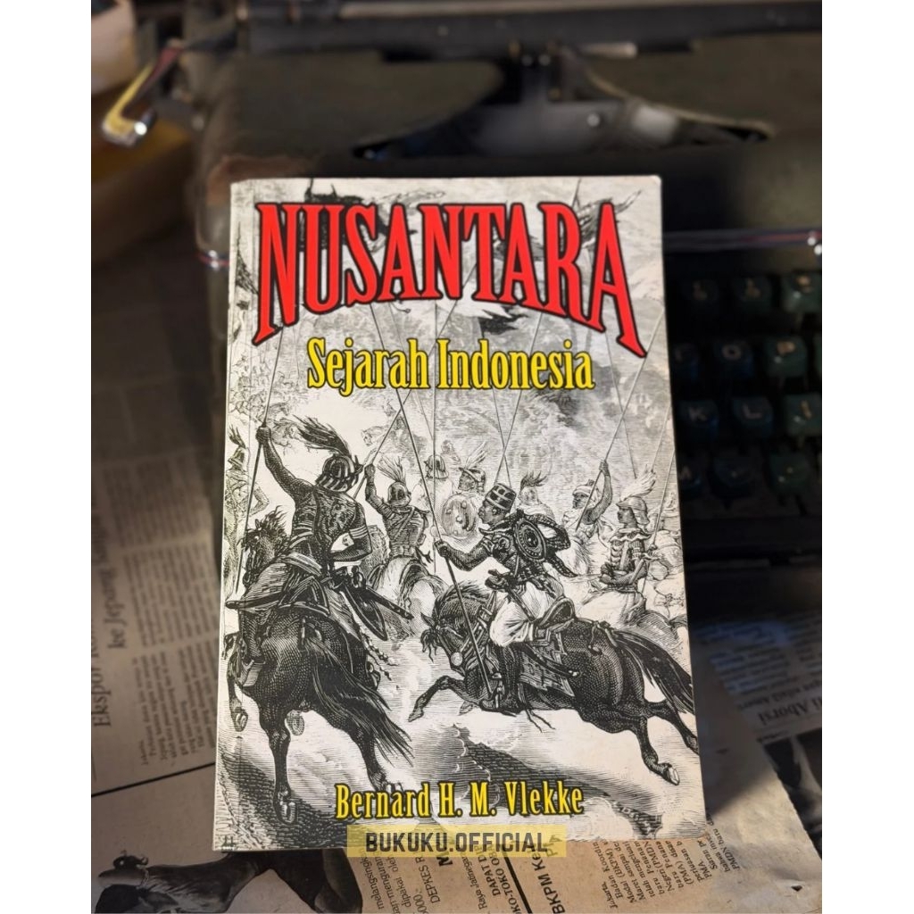 Buku Nusantara: Sejarah Indonesia - Bernard H. M. Vlekke