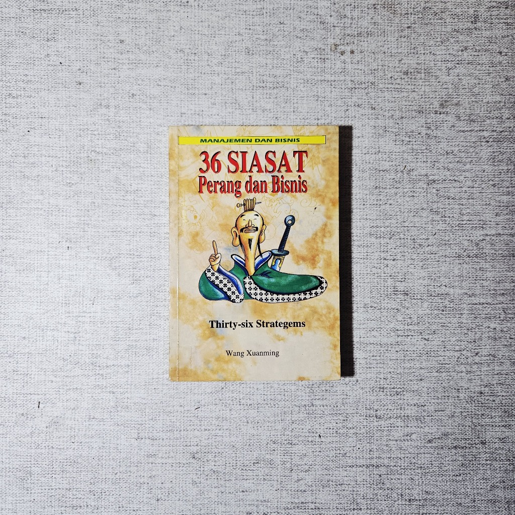 Buku 36 Siasat Perang dan Bisnis Thirty-Six Stratagems: Wang Xuanming