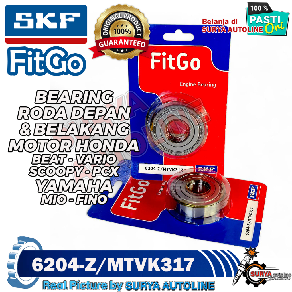 BEARING SKF FITGO ORIGINAL TIPE 6204-Z/MTVK317 LAHER UNTUK RODA DEPAN & BELAKANG MOTOR HONDA BEAT VA