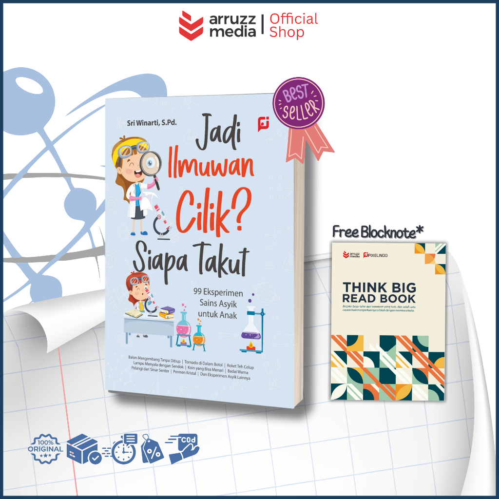 Buku Jadi Ilmuwan Cilik? Siapa Takut: 99 Eksperimen Sains Asyik untuk Anak