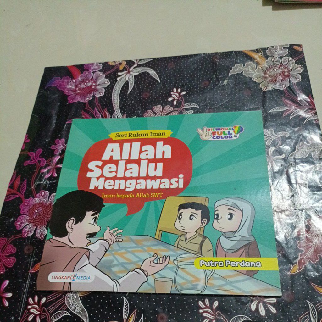 Cerita Seri Rukun iman - Iman kepada Allah SWT, Allah selalu mengawasi