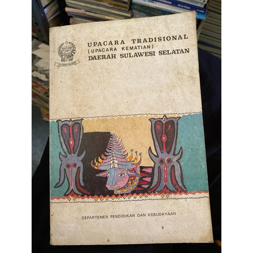 BUKU UPACARA TRADISIONAL UPACARA KEMATIAN DAERAH SULAWESI SELATAN