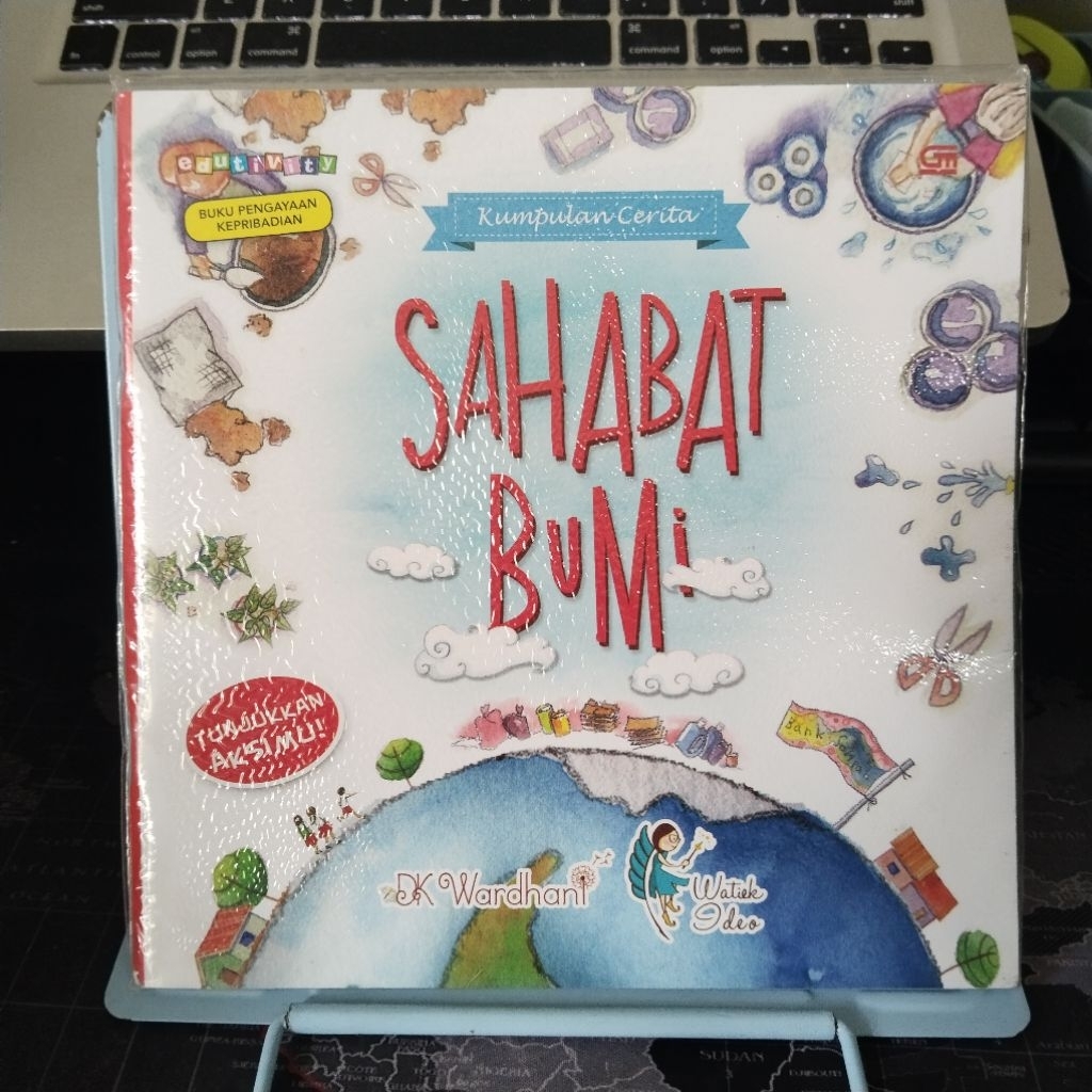 Buku anak Kumpulan Cerita SAHABAT BUMI oleh DK Wardhani & Watiek Ideo