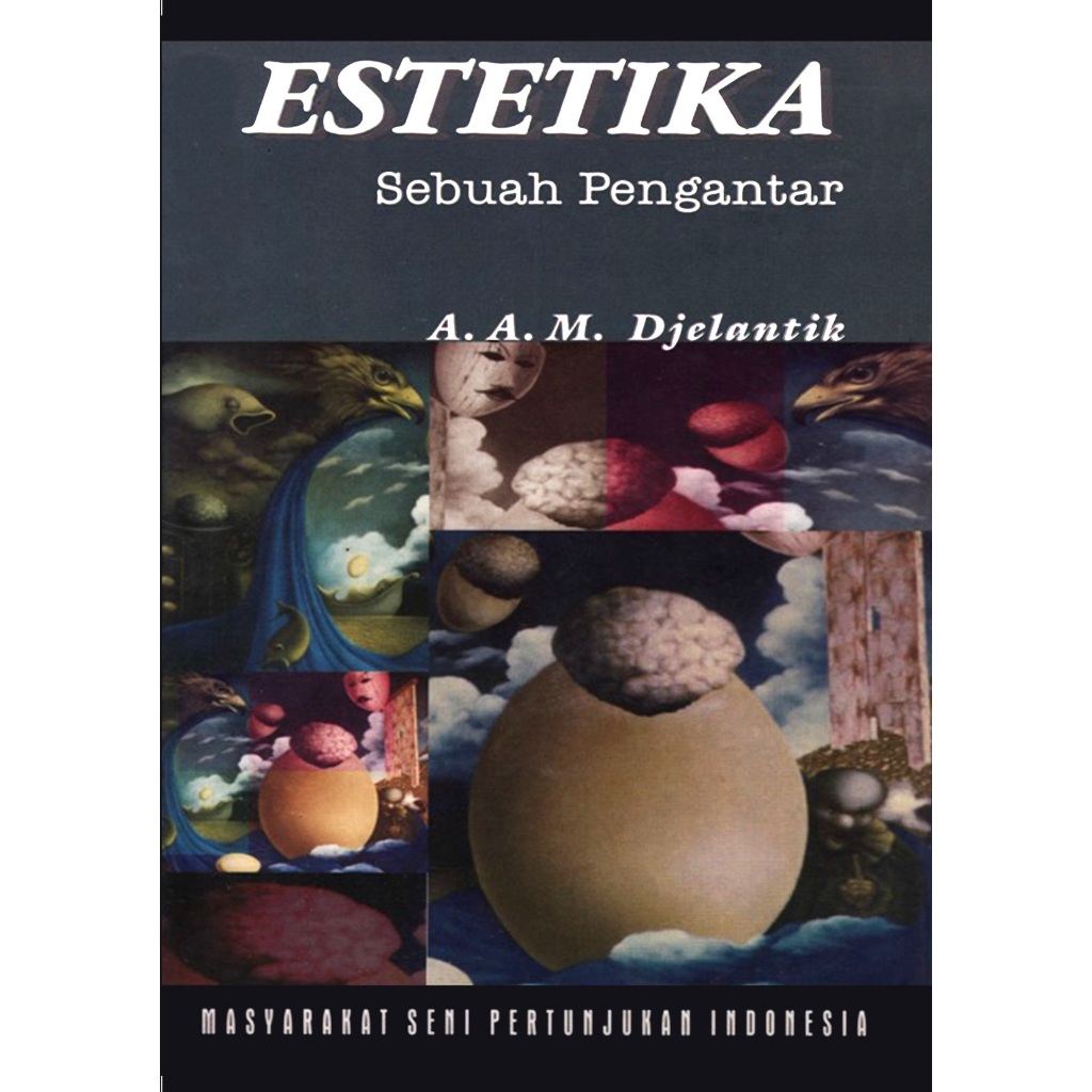ESTETIKA Sebuah Pengantar.  A.A.M. DJELANTIK