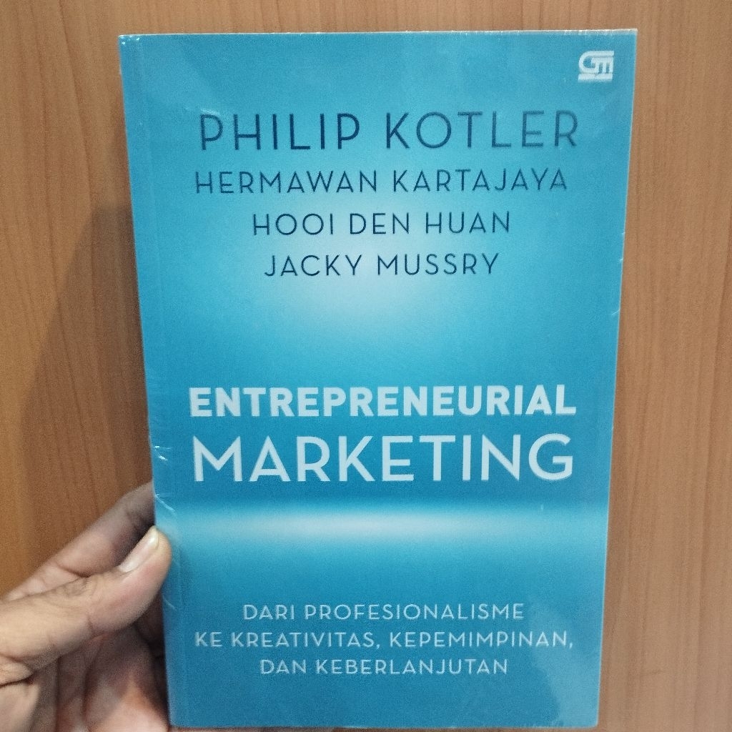 Entrepreneurial marketing - Philip Kotler - Hermawan Kartajaya - hooi den Huan - Jacky mussry - PT. 