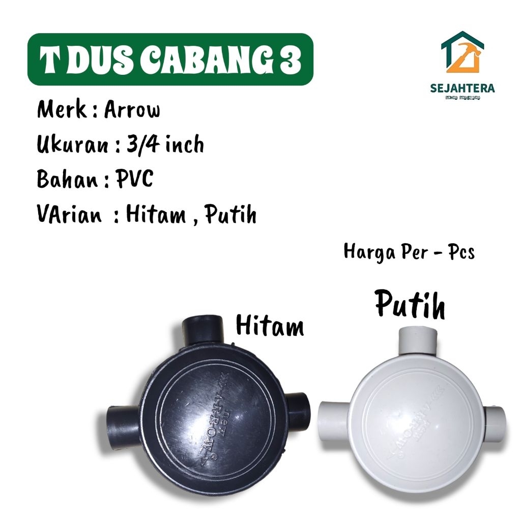 T Dus Cabang 3 / T Dus 3/4 inch / Putih Hitam / Merk : Arrow