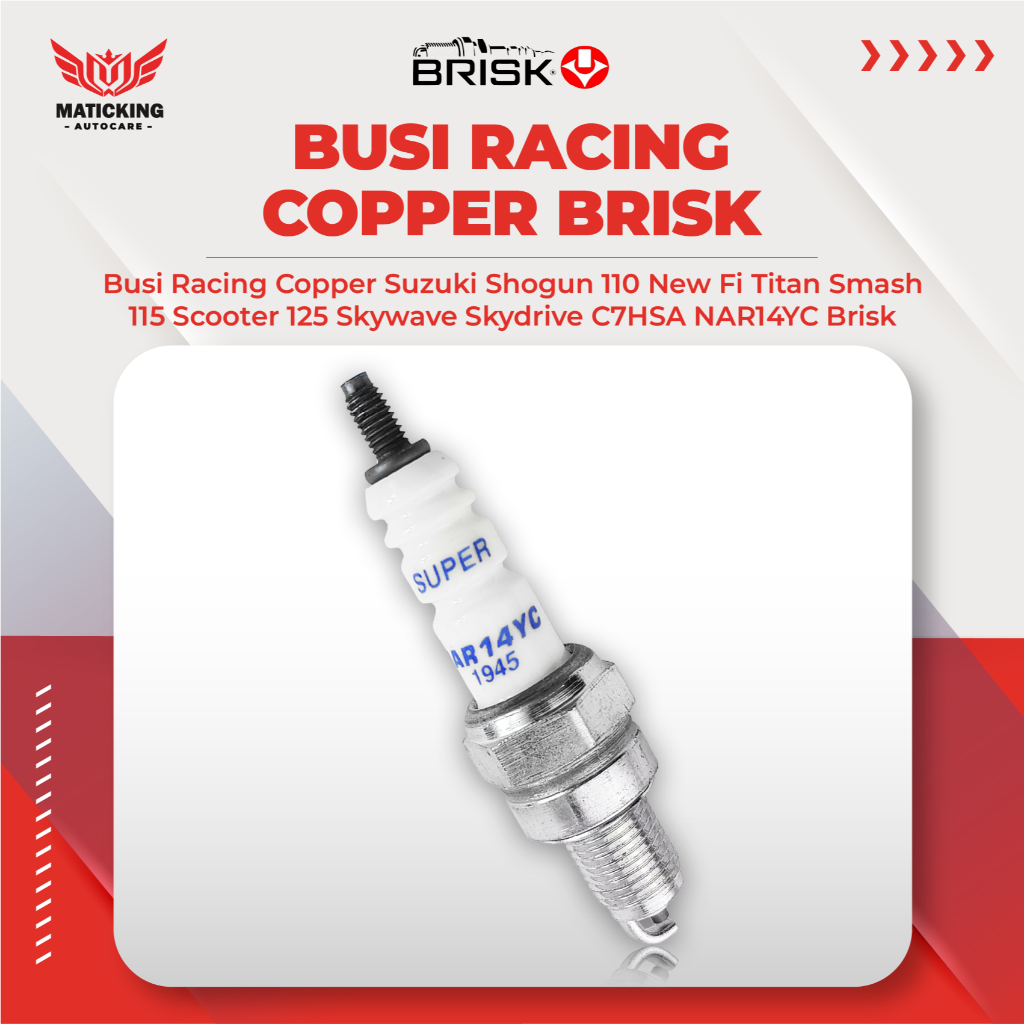 Brisk Busi Motor Racing Suzuki Skywave Smash GSX Shogun Titan Skydrive Arashi Axelo DR-Z 110 115 125