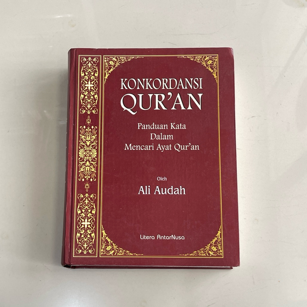 Buku KONKORDANSI QURAN Panduan Kata Dalam Mencari Ayat Quran oleh ALI AUDAH